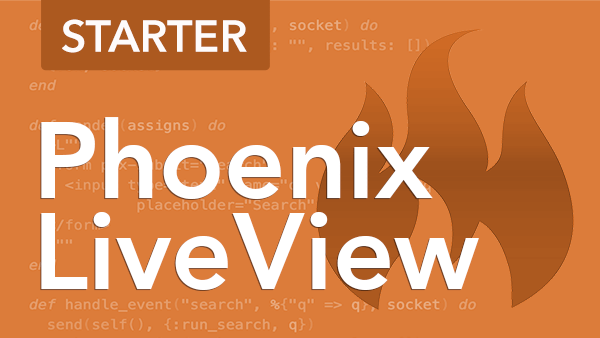 Phoenix LiveView Starter: 2nd Edition