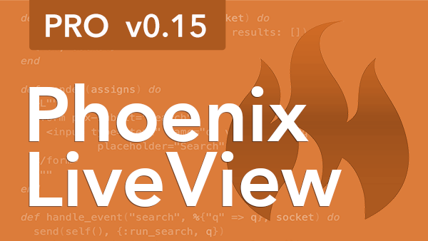 Phoenix LiveView v0.15 Pro Team License: For up to 10 team members