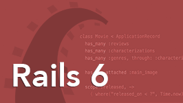 Ruby on Rails 6: Rails 6 Edition