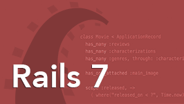 Ruby on Rails 7: Rails 7 Edition