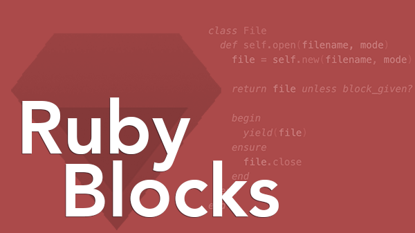 Mastering Ruby Blocks & Iterators